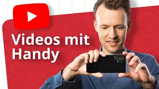 Professionelle YouTube-Videos mit dem Smartphone drehen (Android & iOS)