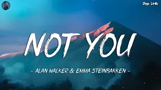 Alan Walker x Emma Steinbakken - Not You (Lyric Video Mix)