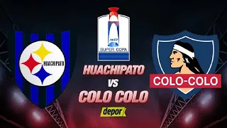 🔥🔥🔥Huachipato 🔵⚫️🔵 Vs. Colo Colo ⚪️⚫️⚪️ | SuperCopa de Chile 2024 🇨🇱 🏆| Final🔥🔥🔥