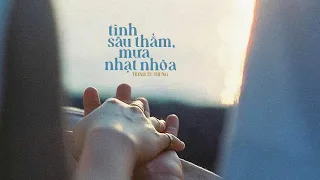 Tình Sâu Thẳm, Mưa Nhạt Nhoà - Trịnh Tú Trung (ft. Nguyễn Đăng Đức) / OFFICIAL