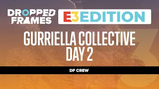 Dropped Frames E3 2021 - Guerrilla Collective Day 2