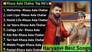 Khasa Aala Chahar All new songs 2024 | New Haryanvi Songs Jukebox 2024 | Khasa Aala Hit Song hits