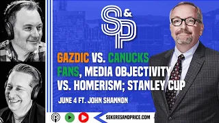 John Shannon on Luke Gazdic's comments on the Canucks & the fanbase, homerism vs. media objectivity