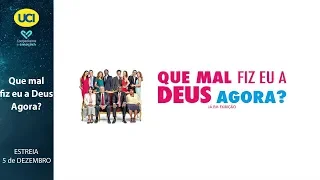 Que mal fiz eu a Deus Agora? - Trailer Oficial UCI Cinemas