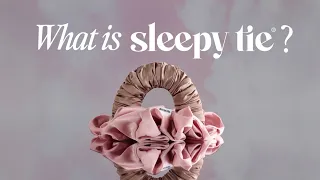 What is Sleepy Tie?