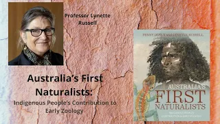 Lynette Russell Indigenous Zoologists: Thinking, writing and presenting interdisciplinary histories.