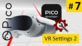 [гайд] Создаем VR игру с нуля # 7 || PICO4 || PICO Developer Center