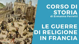 Le guerre di religione in Francia