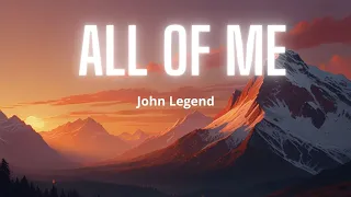 Song - John Legend - All of Me - (Lyrics)