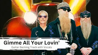Gimme All Your Lovin' - Guitar Backing Track with Vocals by ZZ Top