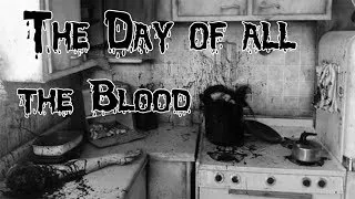 "The Day of all the Blood"