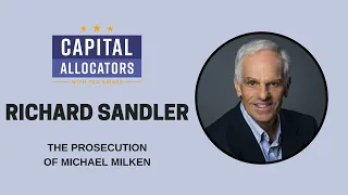 Richard Sandler – The Prosecution of Michael Milken (EP.372)