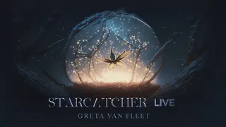 Greta Van Fleet — Starcatcher Live (2023)