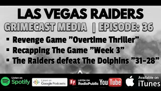 #GrimeCastMedia #Raiders #Dolphins Week 3 | Game Recap I Episode: 36