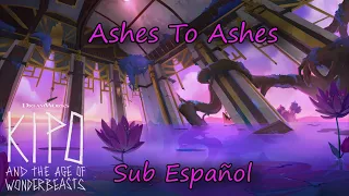 "Ashes to Ashes" Sub Español - Marches (Kipo and The Age of Wonderbeasts soundtrack)