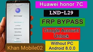 Honor 7c Frp Bypass/ Huawei LND L29 google account remove without pc
