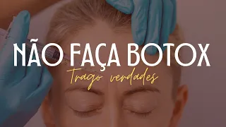 NÃO FAÇA BOTOX SE... Você vai jogar dinheiro fora!