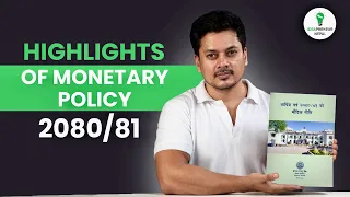 मौद्रिक नीति  MONETARY POLICY  2080/81 | Monetary Policy 2080- 81 Highlights Explained.