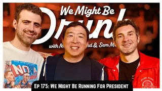 Ep 175: We Might Be Running For President [Ft. Andrew Yang]