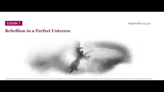 Rebellion in a Perfect Universe | Lesson 1 | Quarter 4 2022 | Adult Sabbath School Lesson Study