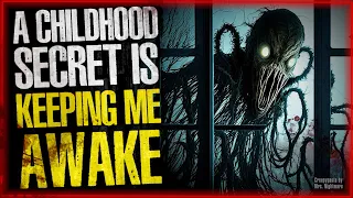 A Childhood Secret is Keeping Me Awake - Creepypasta | Scary Stories from The Internet