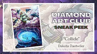 DAC Sneak Peek! "Collide" by artist Dakota Daetwiler and Diamond Art Club