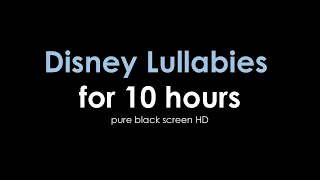 Peaceful Disney Lullabies for 10 Hours | Pure Black Screen HD