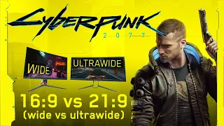 Cyberpunk 2077 - 21:9 vs 16:9 - Widescreen vs. Ultrawide
