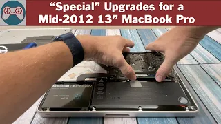 How to Upgrade a Mid 2012 13" MacBook Pro - Part 1 of this "Special" Upgrade!