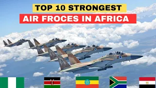 Top 10 African Countries with the Strongest Air Forces 2024