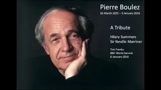 Pierre Boulez - A Tribute