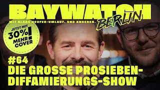 Die große ProSieben-Diffamierungs-Show | Folge 64 | Baywatch Berlin - Der Podcast