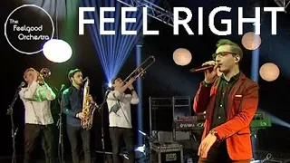 Feel Right  - The Feelgood Orchestra (Mark Ronson feat. Mystikal cover)