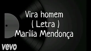 Vira homem - Letra - Marília Mendonça