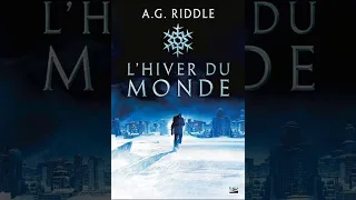 A.G. Riddle - Winter World 1 - L'Hiver du monde Parte 1 | livre audio francais complet