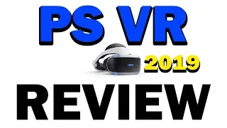 Playstation VR Review 2019 - Still Worth It?