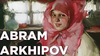 Abram Arkhipov: A Collection of 40 Paintings