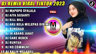 DJ TIKTOK TERBARU 2023 - DJ MAPOPO SYALALA X DJ AIYA SUSANTI REMIX VIRAL TIKTOK