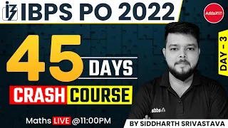 IBPS PO 2022 | Maths | 45 DAYS Crash Course | Day 3 By Siddharth Srivastava