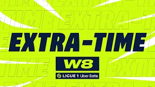 Extra-time : Week 8 - Ligue 1 Uber Eats / 2023-2024