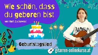 Geburtstagslied -  Wie schön dass du geboren bist (Text und Melodie von Rolf Zuckowski)