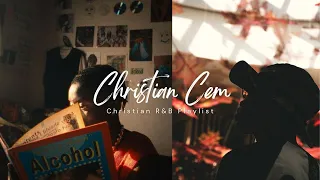 Christian R&B & Chill Mix | Best Christian R&B Chill Session Playlist 2024 | Christian Cem