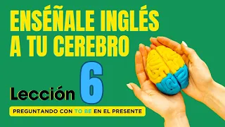 🧠 Aprende Inglés Más Fácil y Rápido Con Este Método, Lección 6✅