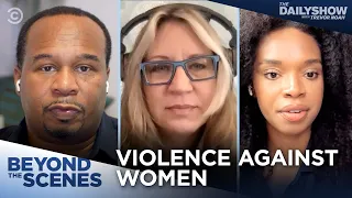 Violence Against Women & What Men Can Do to Stop It  - Beyond the Scenes | The Daily Show