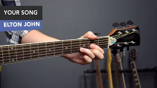 Elton John - Your Song Guitar Lesson Tutorial // EASY Chords