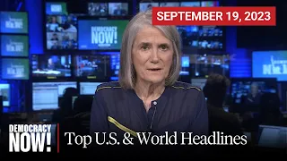 Top U.S. & World Headlines — September 19, 2023