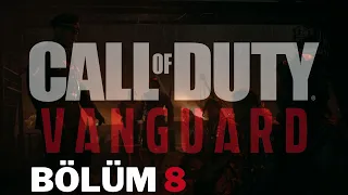 CALL OF DUTY VANGUARD  [TÜRKÇE BÖLÜM 8]