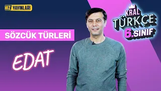 Sözcük Türleri - EDAT : 6.Sınıf Türkçe Konu Anlatımı