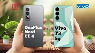 OnePlus Nord CE4 Vs Vivo T3 5g ll Full Comparison ⚡which one is best ?