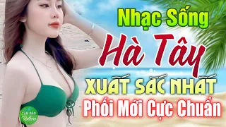 LK Nhạc Sống Thôn Quê XUẤT SẮC NHẤT 2024✔️Mở Loa Hết Cỡ LK Nhạc Sống Hà Tây Gái Xinh Phê Sởn Da Gà